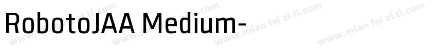 RobotoJAA Medium字体转换